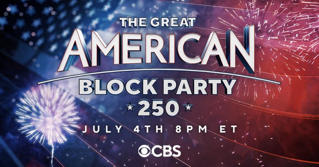 CBS to host "The Great American Block Party 250" on July 4