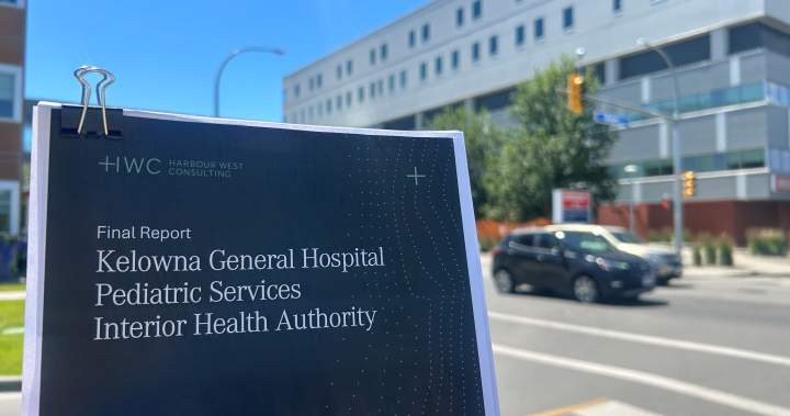 Independent review finds years of strain led to pediatric crisis at Kelowna’s hospital – Okanagan